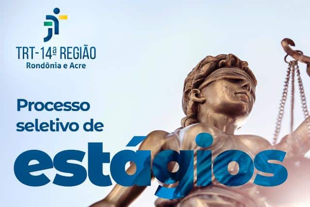 Estágio na Justiça do Trabalho em Rondônia e Acre: Veja as oportunidades